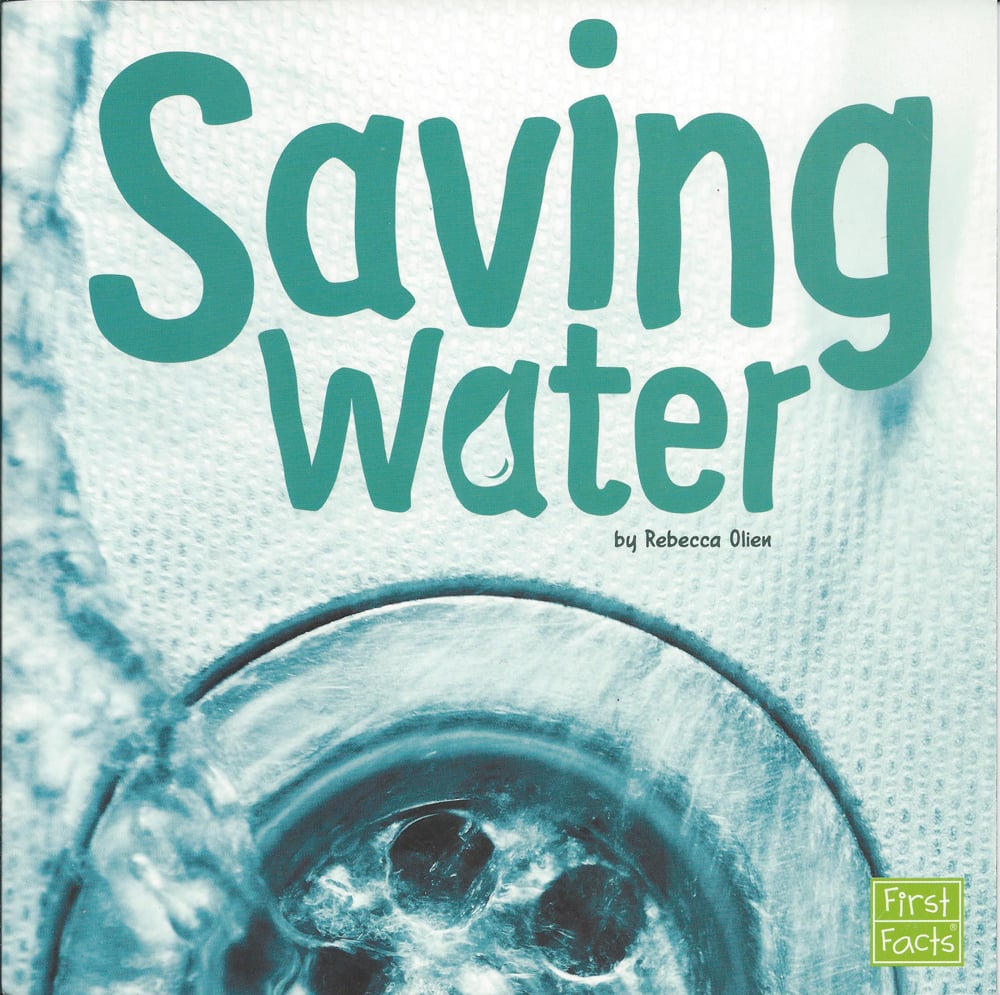 Saving Water (Water in our World Series)