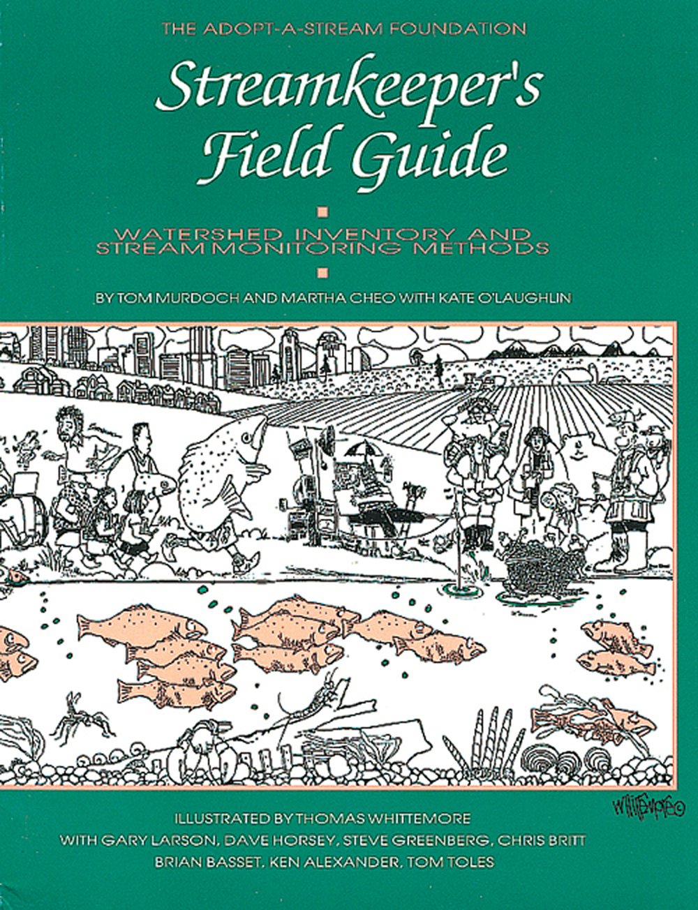 Streamkeeper's Field Guide: Watershed Inventory and Stream Monitoring Methods (2nd Edition)