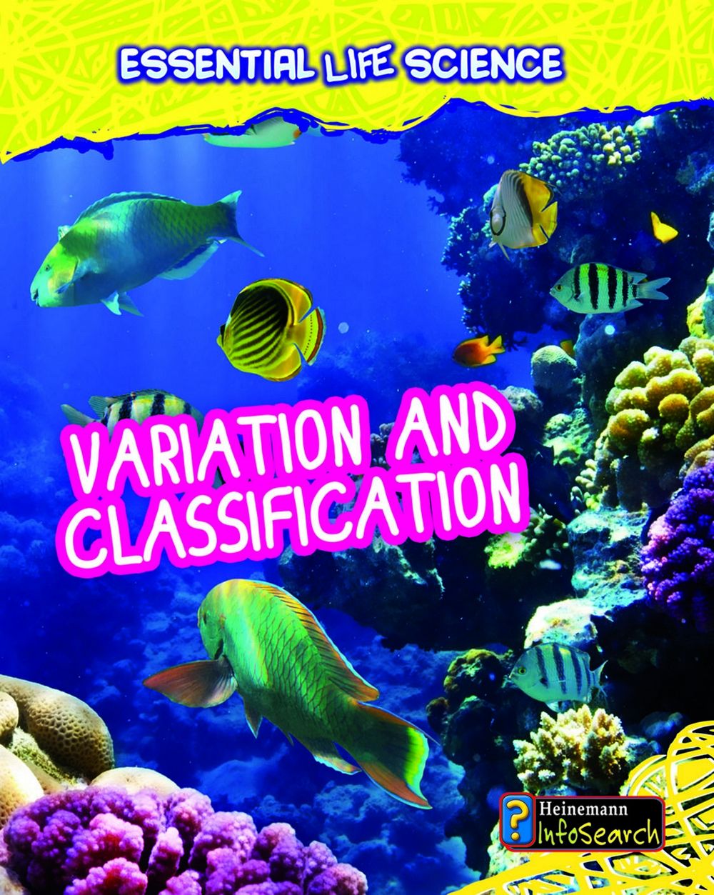 Variation And Classification Essential Life Science Series